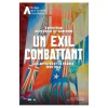 Best Affiche de l'exposition Un exil combattant. Les artistes et la France 1939-1945 Affiches Et Reproductions