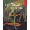 Hot Album Le Cheval de la nuit Livres Jeunesse