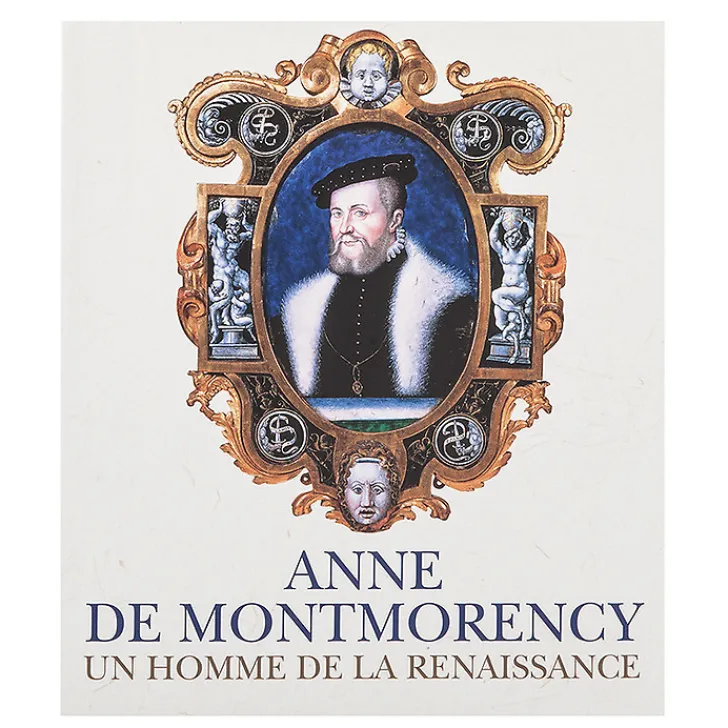 Outlet Anne de Montmorency - Un homme de la Renaissance Guides De Musées