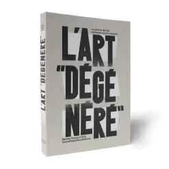 Art dégénéré. Le procès de l'art moderne - Catalogue d'exposition