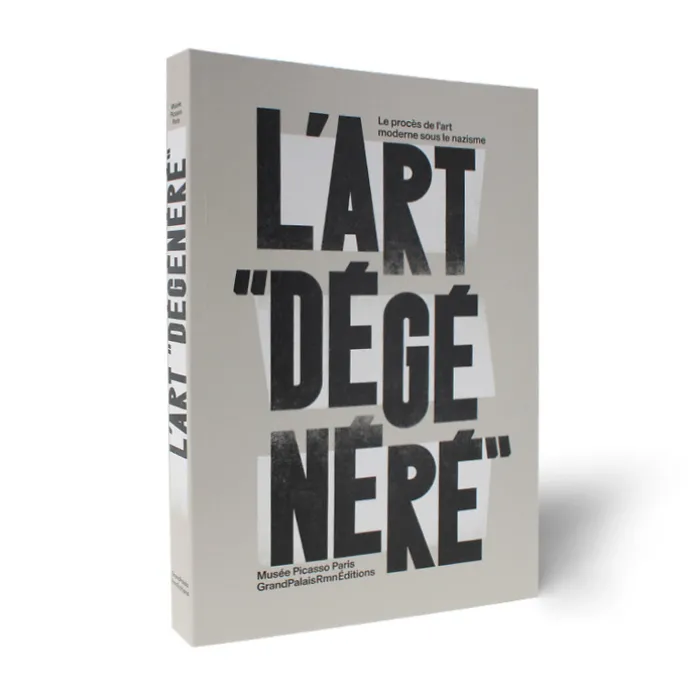 Art dégénéré. Le procès de l'art moderne - Catalogue d'exposition