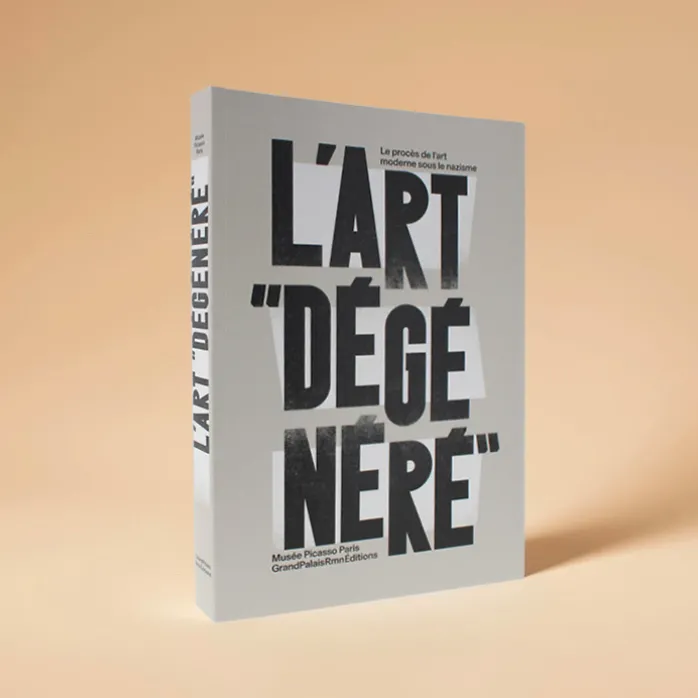 Art dégénéré. Le procès de l'art moderne - Catalogue d'exposition