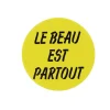 Outlet Badge Fernand Léger - Le beau est partout - Jaune Pin'S