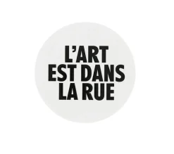 Badge L'Art est dans la rue Blanc et noir