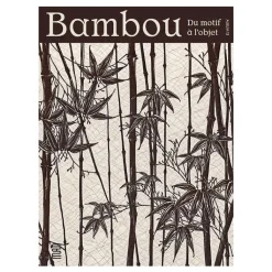 Bambou. Du motif à l'objet - Album de l'exposition Catalogues D'Exposition