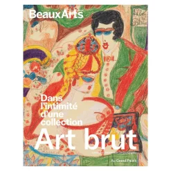Sale Beaux Arts Hors-série / Art Brut. Dans l'intimité d'une collection - Donation Decharme au Centre Pompidou - Grand Palais Revues