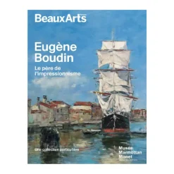 Beaux Arts Hors-série / Eugène Boudin, le père de l'impressionnisme - Musée Marmottan Monet
