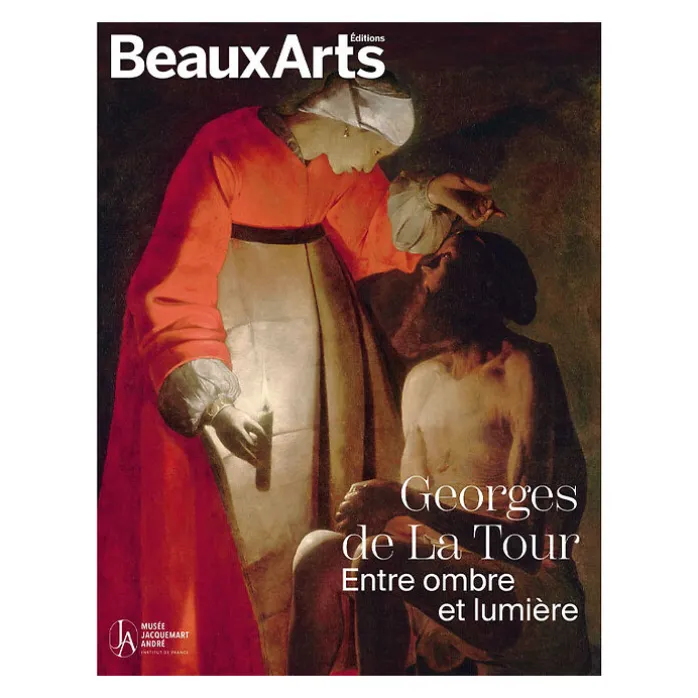 Beaux Arts Hors-série / Georges de la Tour. Entre ombre et lumière - Musée Jacquemart-André