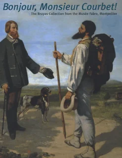 Catalogue Bonjour Monsieur Courbet The Bruyas collection