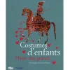 New Catalogue de l'exposition Costumes d'enfants, miroirs des grands Catalogues D'Exposition