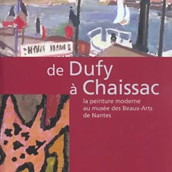 Catalogue d'exposition De Dufy à Chaissac