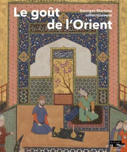 Catalogue d'exposition Le goût de l'Orient Georges Marteau collectionneur