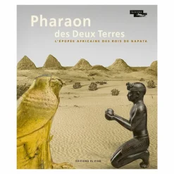 Catalogue d'exposition Pharaon des Deux Terres. L'épopée africaine des rois de Napata