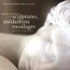Catalogue sommaire des sculptures, médaillons et moulages des XVIIIe et XIXe siècles