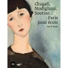 Best Chagall, Modigliani, Soutine... Paris pour école, 1905-1940 - Catalogue d'exposition Catalogues D'Exposition
