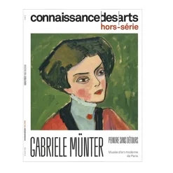 Connaissance des Arts Hors-Série / Gabriele Münter : peindre sans détours - Musée d'Art Moderne de Paris