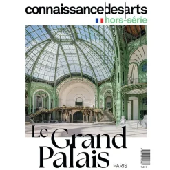 Connaissance des Arts Hors-Série / Le Grand Palais, Paris