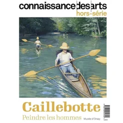 Connaissance des Arts Hors-Série / Gustave Caillebotte. Peindre les hommes - Musée d'Orsay - Édition anglaise