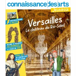 Hot Connaissance des arts Jeunesse Hors-série / Versailles Le château du Roi-Soleil Livres Jeunesse|Revues