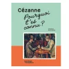 Cézanne. Pourquoi t'es connu ?