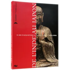 Discount De l'Inde au Japon - 10 Ans d'acquisitions au musée Guimet : 1996-2006 Catalogues D'Exposition