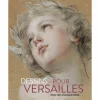 Clearance Dessins pour Versailles. Vingt ans d'acquisitions - Catalogue d'exposition Catalogues D'Exposition