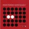 Deux ronds identiques ?