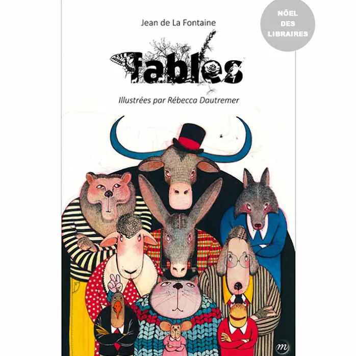 Fables Jean de La Fontaine illustrées par Rébecca Dautremer