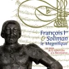 François Ier et Soliman le Magnifique
