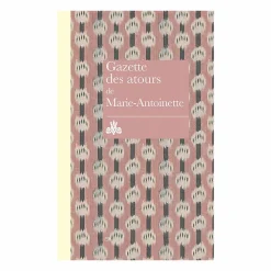 Sale Gazette des atours de Marie-Antoinette Livres D'Art