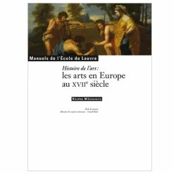 Histoire de l'art - Les arts en Europe au XVIIe siècle - Manuels de l'École du Louvre