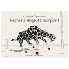 Histoire du petit serpent - Léopold Chauveau