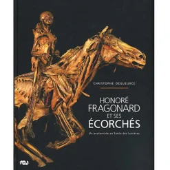 Clearance Honoré Fragonard et ses Écorchés. Un anatomiste au Siècle des lumières Livres D'Art
