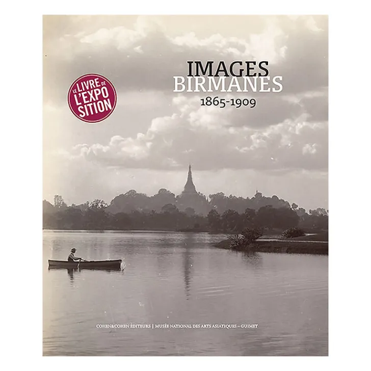 Images birmanes, 1865-1909 - Catalogue d'exposition Catalogues D'Exposition