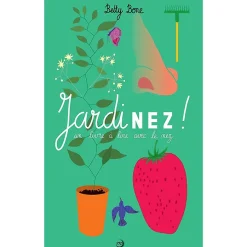 JardiNez - Un livre à lire avec le nez
