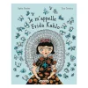 Je m'appelle Frida Kahlo