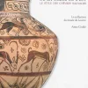 La céramique de la Grèce de l'est - Le style des chèvres sauvages : La collection du musée du Louvre