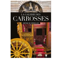 Best La galerie des carrosses Château de Versailles Guides De Musées