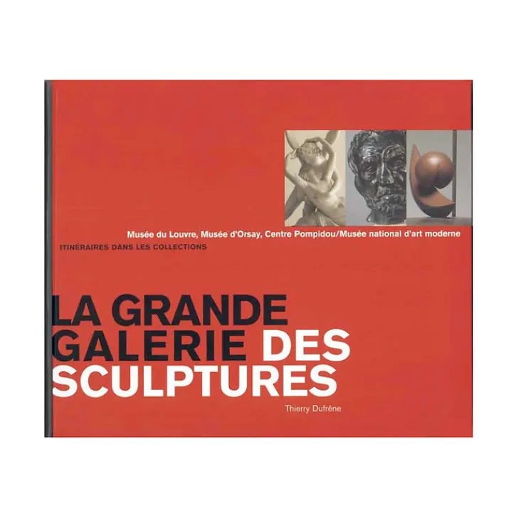 Outlet La grande galerie des sculptures - Itinéraires dans les collections Livres D'Art
