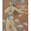 Discount La Grèce des origines Catalogues D'Exposition