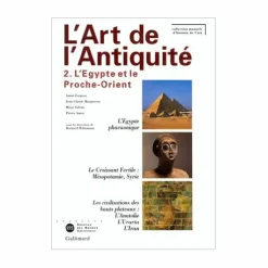 Clearance L'art de l'antiquité - Volume 2 : l'Égypte et le Proche-Orient Histoire, Géographie Et Sciences