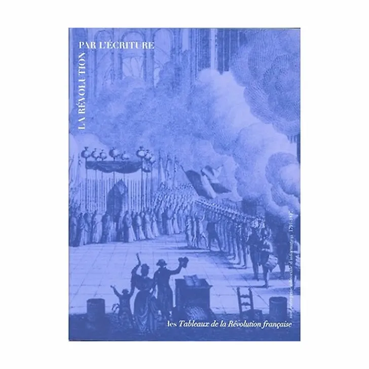 Hot La Révolution par l'écriture - Les tableaux de la Révolution Française Littérature & Essais