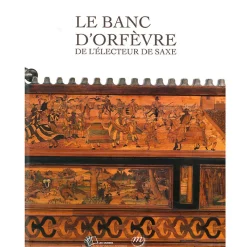 Outlet Le banc d'orfèvre de l'Électeur de Saxe Histoire, Géographie Et Sciences