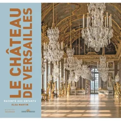 Hot Le Château de Versailles raconté aux enfants Livres Jeunesse