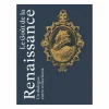 Le Goût de la Renaissance. Un dialogue entre collections - Catalogue d'exposition