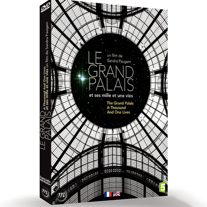 Le Grand Palais et ses mille et une vies