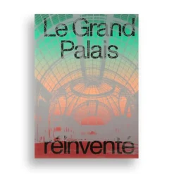 Le Grand Palais réinventé