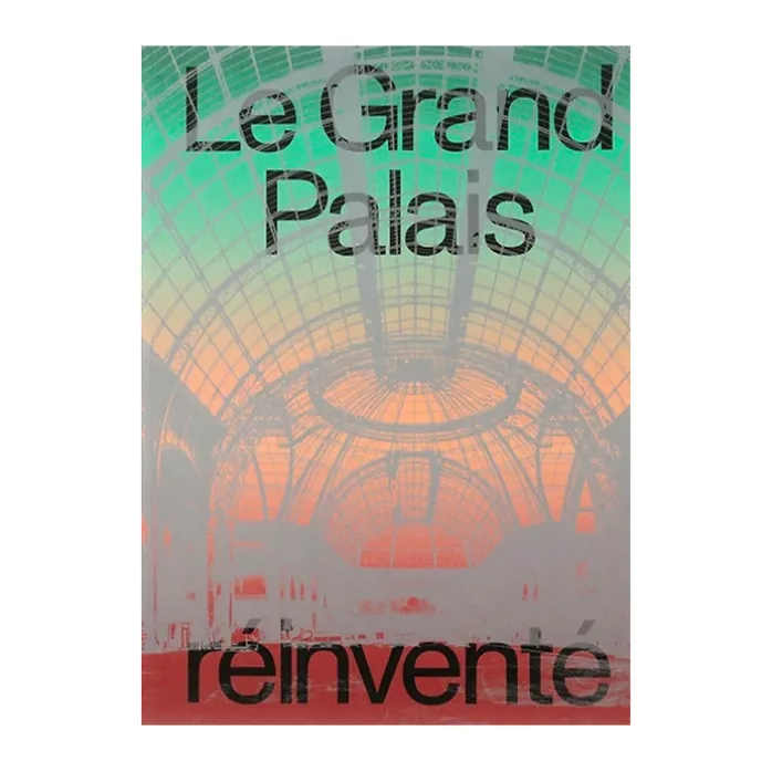 Le Grand Palais réinventé