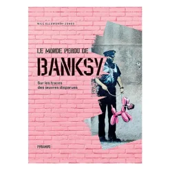 Discount Le monde perdu de Banksy - Sur les traces des œuvres disparues Livres D'Art