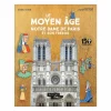 Le Moyen Âge. Notre-Dame de Paris et son trésor - Mes 150 pourquoi ?